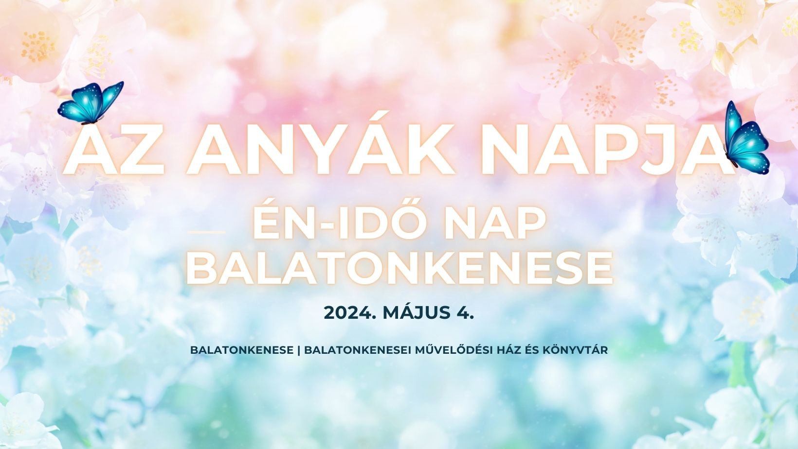 Az Anyák Napja Én-idő nap Balatonkenese